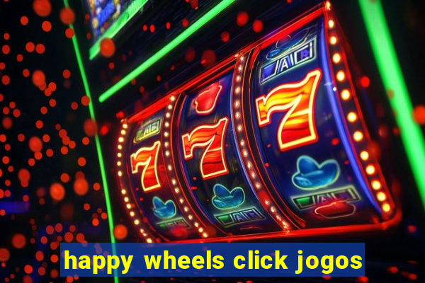 happy wheels click jogos